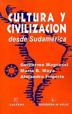 Book cover for Cultura y Civilizacion: Desde Sudamerica