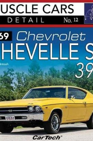 Cover of 1969 Chevrolet Chevelle SS 396: Muscle Cars In Detail No. 12