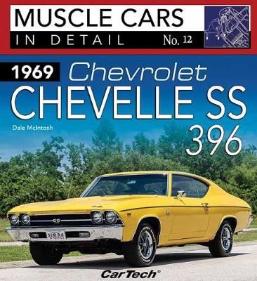 Book cover for 1969 Chevrolet Chevelle SS 396: Muscle Cars In Detail No. 12