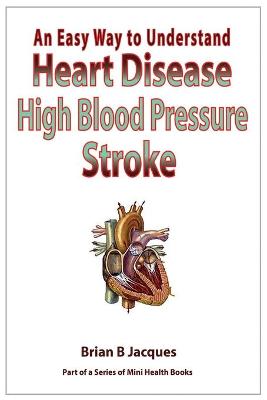 Book cover for An Easy Way To Understand Heart DIsease High Blood Pressure Stroke