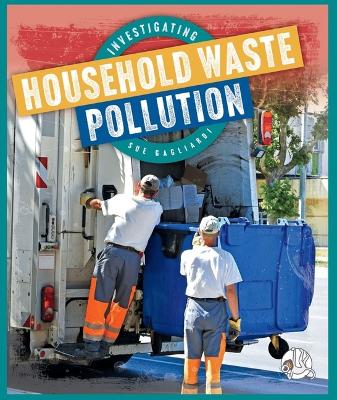 Cover of Investigating Household Waste Pollution