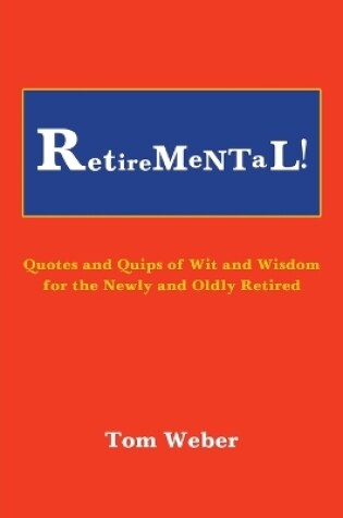 Cover of Retiremental!