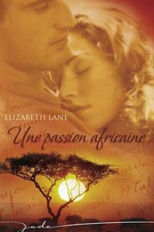 Cover of Une Passion Africaine (Harlequin Jade)