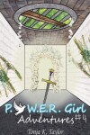 Book cover for P.O.W.E.R. Girl Adventures Book #4