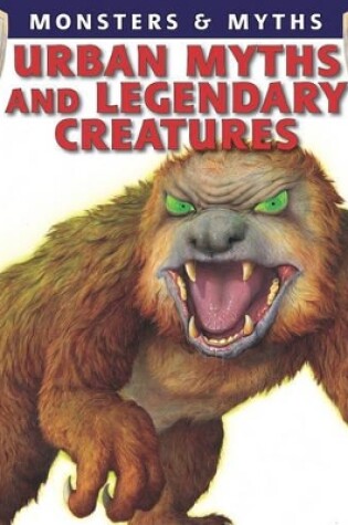 Cover of Urban Myths and Legendary Creatures