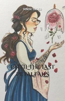 Book cover for Until the last petal falls