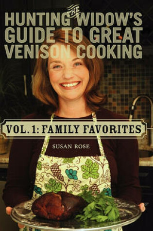 Cover of The Hunting Widow's Guide to Great Venison Cooking