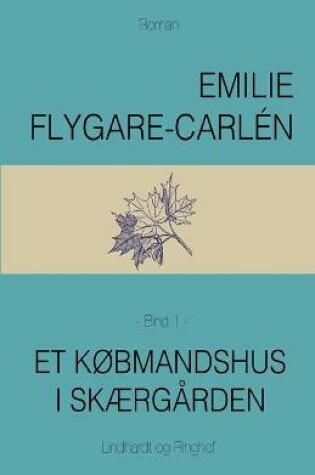 Cover of Et k�bmandshus i sk�rg�rden - Bind 1