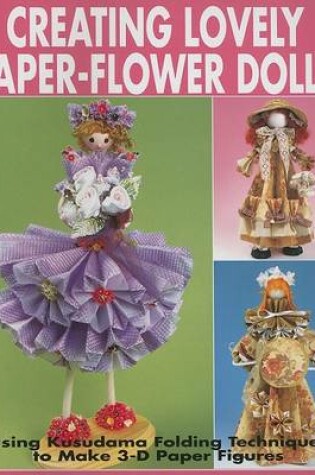 Cover of Creating Lovely Paper-Flower Dolls