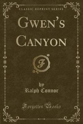 Book cover for Gwen's Canyon (Classic Reprint)