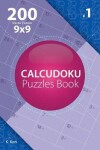 Book cover for Calcudoku - 200 Master Puzzles 9x9 (Volume 1)