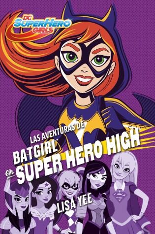Cover of Las aventuras de Batgirl en Super Hero High / Batgirl at Super Hero High
