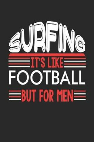 Cover of Surfing It's Like Football But For Men