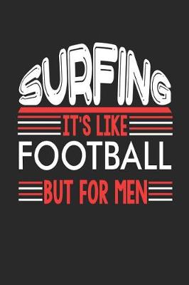 Book cover for Surfing It's Like Football But For Men