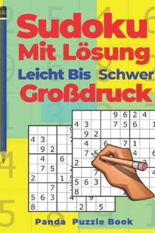 Cover of Sudoku Mit Lösung Leicht Bis Schwer Großdruck