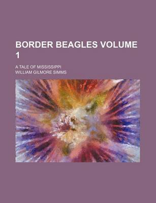 Book cover for Border Beagles Volume 1; A Tale of Mississippi