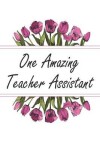 Book cover for One Amazing Teacher Assistant