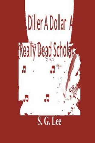 Cover of A Diller A Dollar A Really Dead Scholar