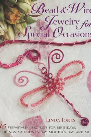 Cover of Bead & Wire Jewelry for Special Occasions