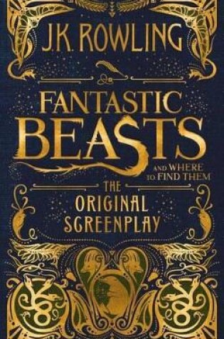 Cover of Fantastic Beasts and Where to Find Them: The Original Screenplay