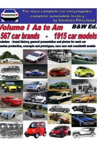 Cover of The Most Complete Car Encyclopedia- Volume I - AA to Am - Black&white Edition