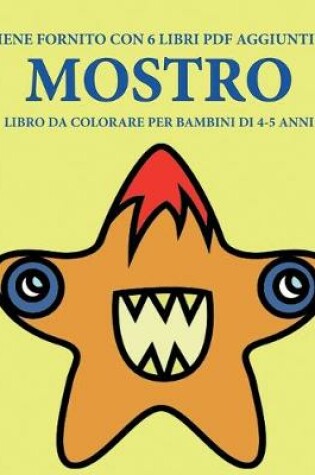 Cover of Libro da colorare per bambini di 4-5 anni (Mostro)