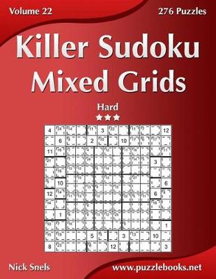 Book cover for Killer Sudoku Mixed Grids - Hard - Volume 22 - 276 Puzzles