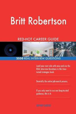 Book cover for Britt Robertson RED-HOT Career Guide; 2550 REAL Interview Questions