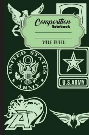 Cover of Composition Notebook Wide Ruled Journal Diary Military Army Sign 8" x 10", 120