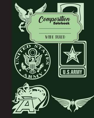 Book cover for Composition Notebook Wide Ruled Journal Diary Military Army Sign 8" x 10", 120