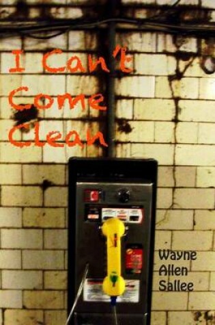 Cover of I Can't Come Clean