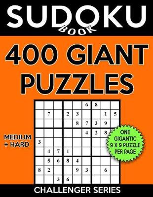 Book cover for Sudoku Book 400 GIANT Puzzles, 200 Medium and 200 Hard