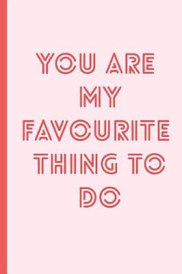 Book cover for You Are My Favourite Thing to Do