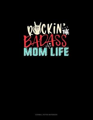 Book cover for Rockin' The Badass Mom Life