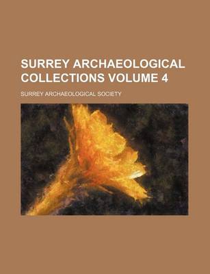 Book cover for Surrey Archaeological Collections Volume 4