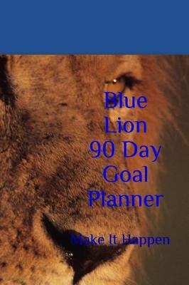 Book cover for Blue Lion 90 Day Goal Planner