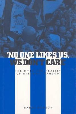 Book cover for No One Likes Us, We Don't Care