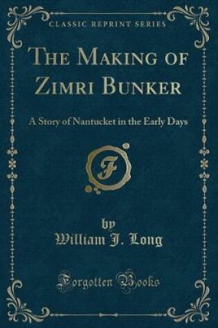 Cover of The Making of Zimri Bunker