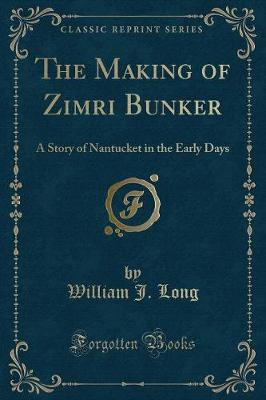 Book cover for The Making of Zimri Bunker