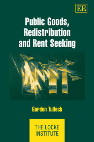 Cover of Public Goods, Redistribution and Rent Seeking