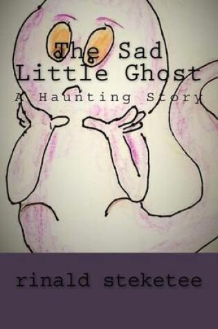 Cover of The Sad Little Ghost