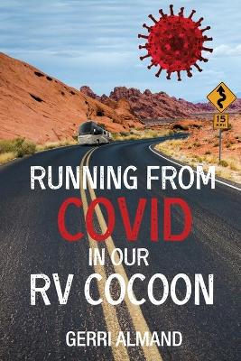 Book cover for Running from COVID in our RV Cocoon