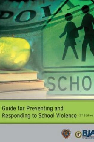 Cover of Guide for Preventing and Responding to School Violence (Second Edition)