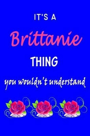 Cover of It's A Brittanie Thing You Wouldn't Understand