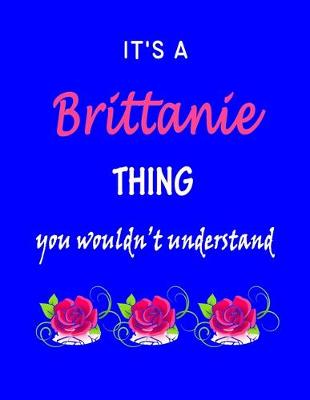 Book cover for It's A Brittanie Thing You Wouldn't Understand