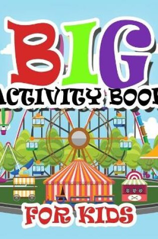 Cover of Big Activity Books for Kids