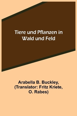 Book cover for Tiere und Pflanzen in Wald und Feld