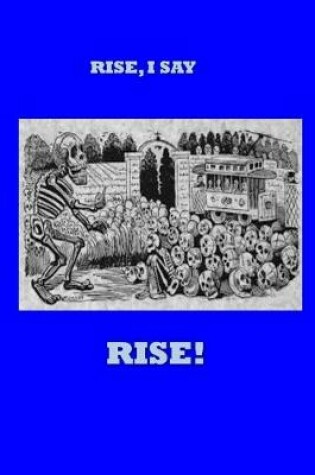 Cover of Rise I Say, Rise