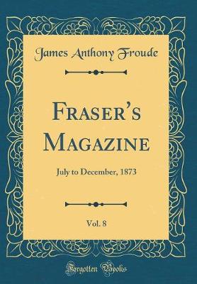 Book cover for Fraser's Magazine, Vol. 8