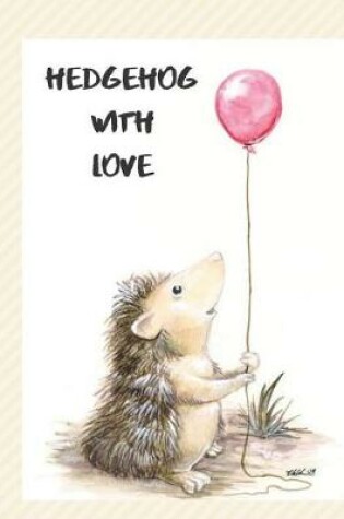 Cover of Hedgehog with love